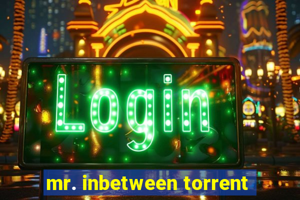 mr. inbetween torrent